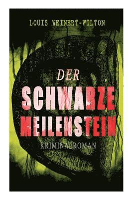 Der schwarze Meilenstein (Kriminalroman) 1