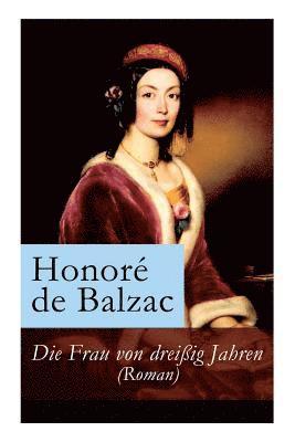 Honore De Balzac, Hedwig Lachmann, Hedwig de Balzac, Honoré - Frau von dreißig Jahren (Roman), Häftad