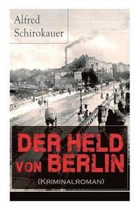 bokomslag Der Held von Berlin (Kriminalroman)