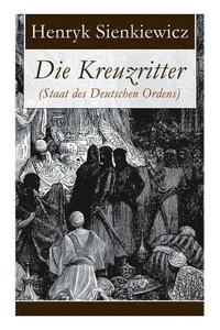 bokomslag Die Kreuzritter (Staat des Deutschen Ordens)
