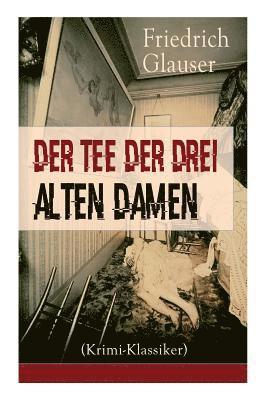 bokomslag Der Tee der drei alten Damen (Krimi-Klassiker)