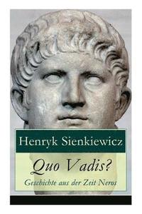 bokomslag Quo Vadis? - Geschichte aus der Zeit Neros