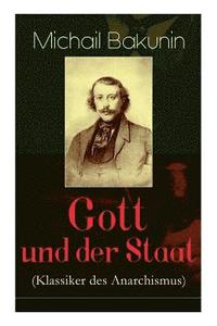 bokomslag Gott und der Staat (Klassiker des Anarchismus)