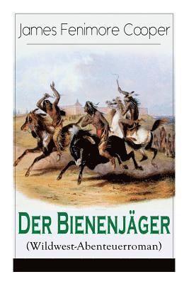 Der Bienenjger (Wildwest-Abenteuerroman) 1