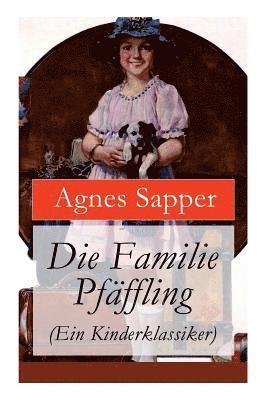 bokomslag Die Familie Pfffling (Ein Kinderklassiker)