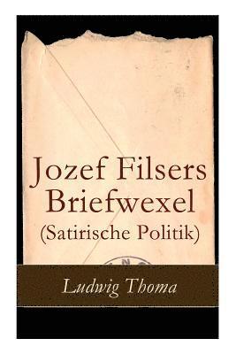 Jozef Filsers Briefwexel (Satirische Politik) 1