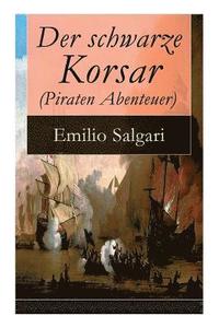 bokomslag Der schwarze Korsar (Piraten Abenteuer)