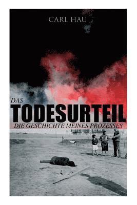 Carl Hau - Todesurteil, Häftad