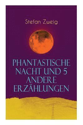 Phantastische Nacht und 5 andere Erzhlungen 1