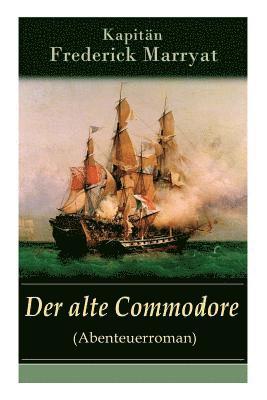 Der alte Commodore (Abenteuerroman) 1