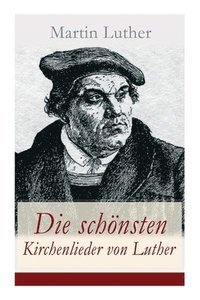 bokomslag Die schoensten Kirchenlieder von Luther