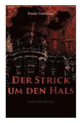 bokomslag Der Strick Um Den Hals (Gaboriau-Krimi)