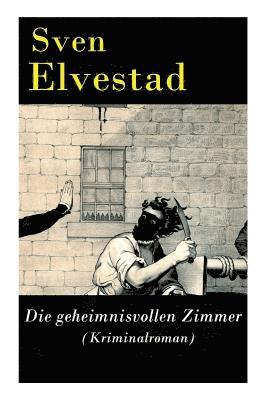 bokomslag Die geheimnisvollen Zimmer (Kriminalroman)