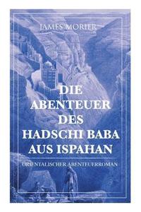bokomslag Die Abenteuer des Hadschi Baba aus Ispahan