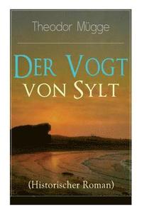bokomslag Der Vogt von Sylt (Historischer Roman)