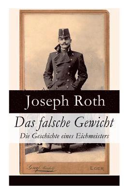Joseph Roth - falsche Gewicht - Die Geschichte eines Eichmeisters, Häftad