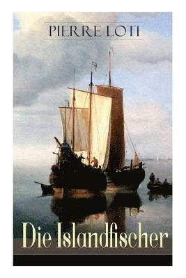 Pierre Loti - Die Islandfischer, Häftad