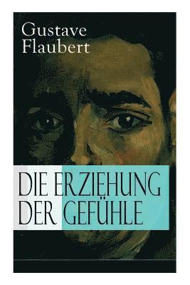 Gustave Flaubert - Die Erziehung der Gefühle, Häftad