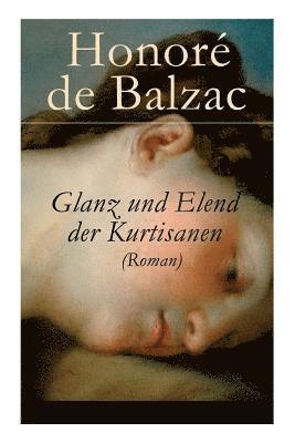 bokomslag Glanz und Elend der Kurtisanen (Roman)