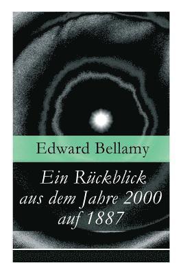 Edward Bellamy, Georg Von Gizycki, Georg von Gizycki, Georg Von Gizycki - Ein Rückblick aus dem Jahre 2000 auf 1887, Häftad