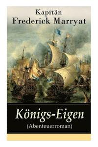 bokomslag Koenigs-Eigen (Abenteuerroman)