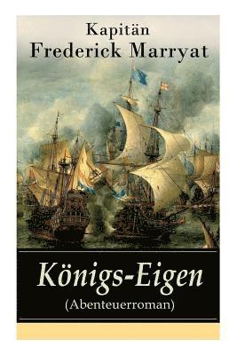 bokomslag Königs-Eigen (Abenteuerroman)