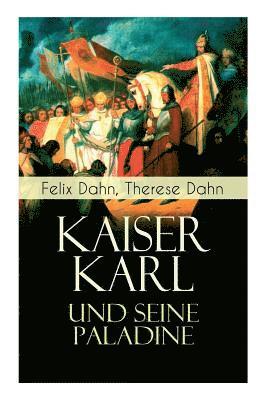 bokomslag Kaiser Karl und seine Paladine