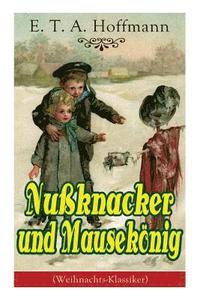 bokomslag Nußknacker Und Mausekönig (Weihnachts-Klassiker)