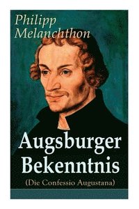 bokomslag Augsburger Bekenntnis (Die Confessio Augustana)