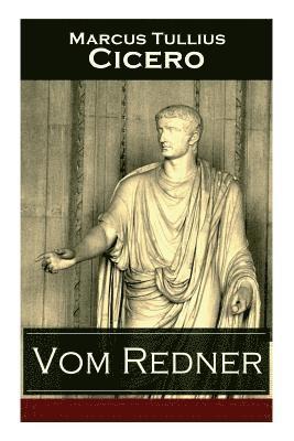 Marcus Tullius Cicero, Raphael Kühner - Vom Redner, Häftad