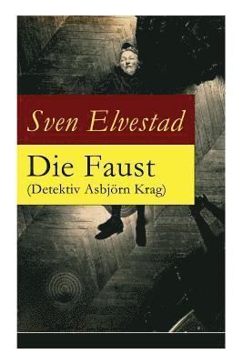 Sven Elvestad - Faust (Detektiv Asbjörn Krag), Häftad