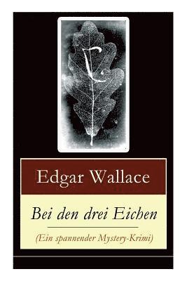 bokomslag Bei den drei Eichen (Ein spannender Mystery-Krimi)