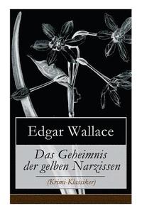 bokomslag Geheimnis der gelben Narzissen (Krimi-Klassiker)