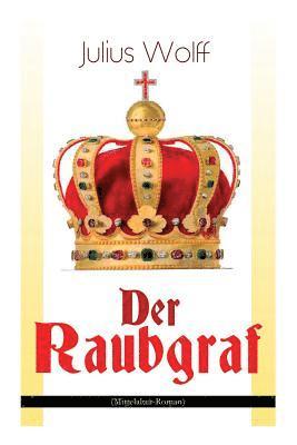 Der Raubgraf (Mittelalter-Roman) 1