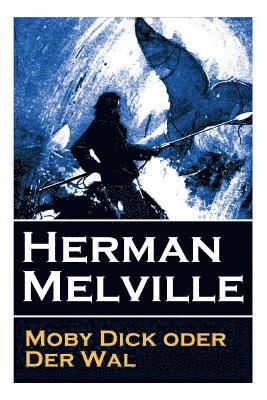 Herman Melville, Wilhelm Strüver, Thomas Mann - Moby Dick oder Der Wal, Häftad