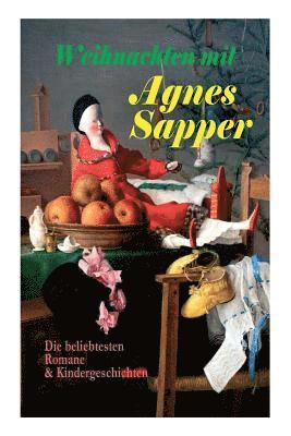 bokomslag Weihnachten Mit Agnes Sapper: Die Beliebtesten Romane & Kindergeschichten