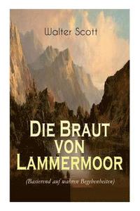 bokomslag Die Braut Von Lammermoor (Basierend Auf Wahren Begebenheiten)