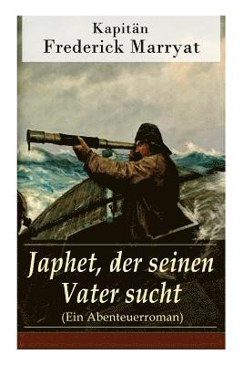 bokomslag Japhet, der seinen Vater sucht (Ein Abenteuerroman)