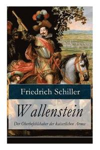 bokomslag Wallenstein - Der Oberbefehlshaber der kaiserlichen Armee