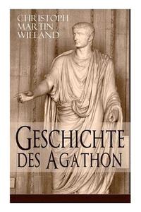 bokomslag Geschichte des Agathon