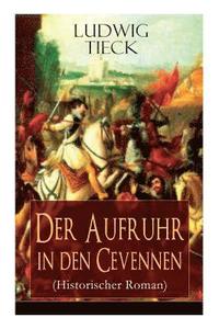 bokomslag Der Aufruhr in den Cevennen (Historischer Roman)
