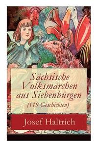 bokomslag Schsische Volksmrchen aus Siebenbrgen (119 Geschichten)