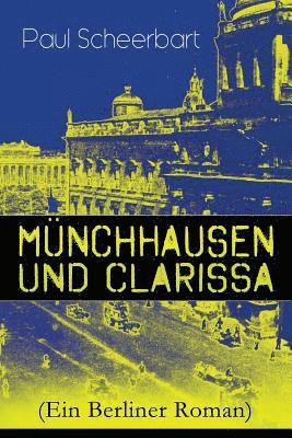 bokomslag Mnchhausen und Clarissa (Ein Berliner Roman)