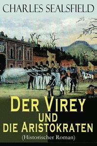 bokomslag Der Virey und die Aristokraten (Historischer Roman)