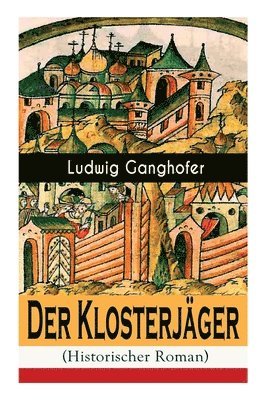 bokomslag Der Klosterjger (Historischer Roman)