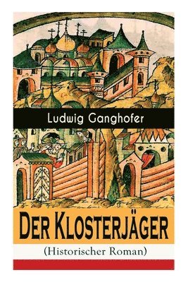 Der Klosterjager (Historischer Roman) 1