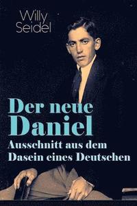 bokomslag Der neue Daniel - Ausschnitt aus dem Dasein eines Deutschen
