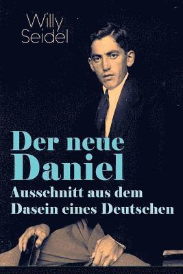 Der neue Daniel - Ausschnitt aus dem Dasein eines Deutschen