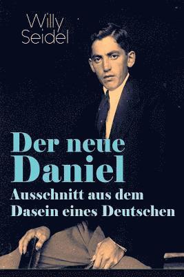 Der neue Daniel - Ausschnitt aus dem Dasein eines Deutschen 1