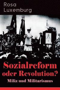 bokomslag Sozialreform oder Revolution? - Miliz und Militarismus